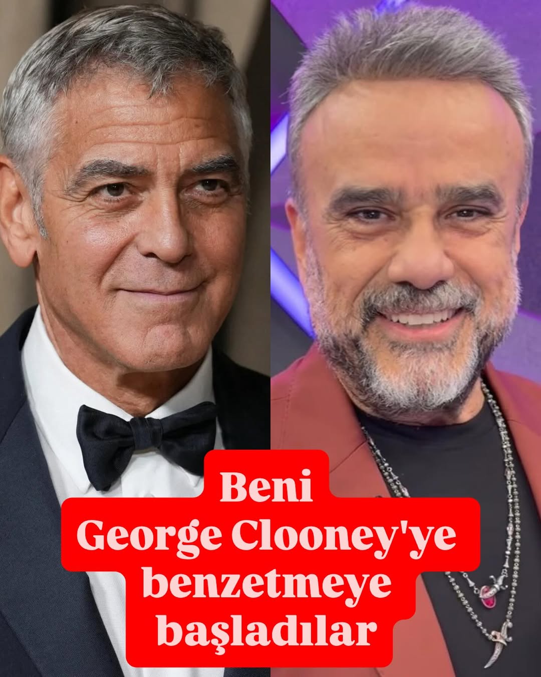 Bülent Serttaş: Beni George Clooney'ye Benzetmeye Başladılar