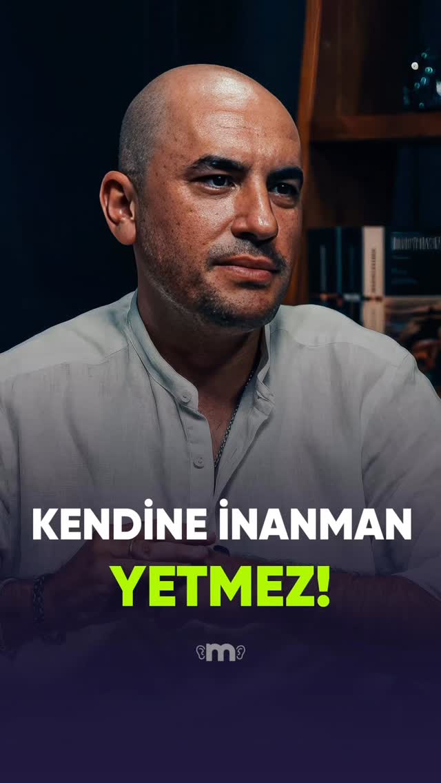 Kendine İnanman Hiçbir Şeye Yetmez
