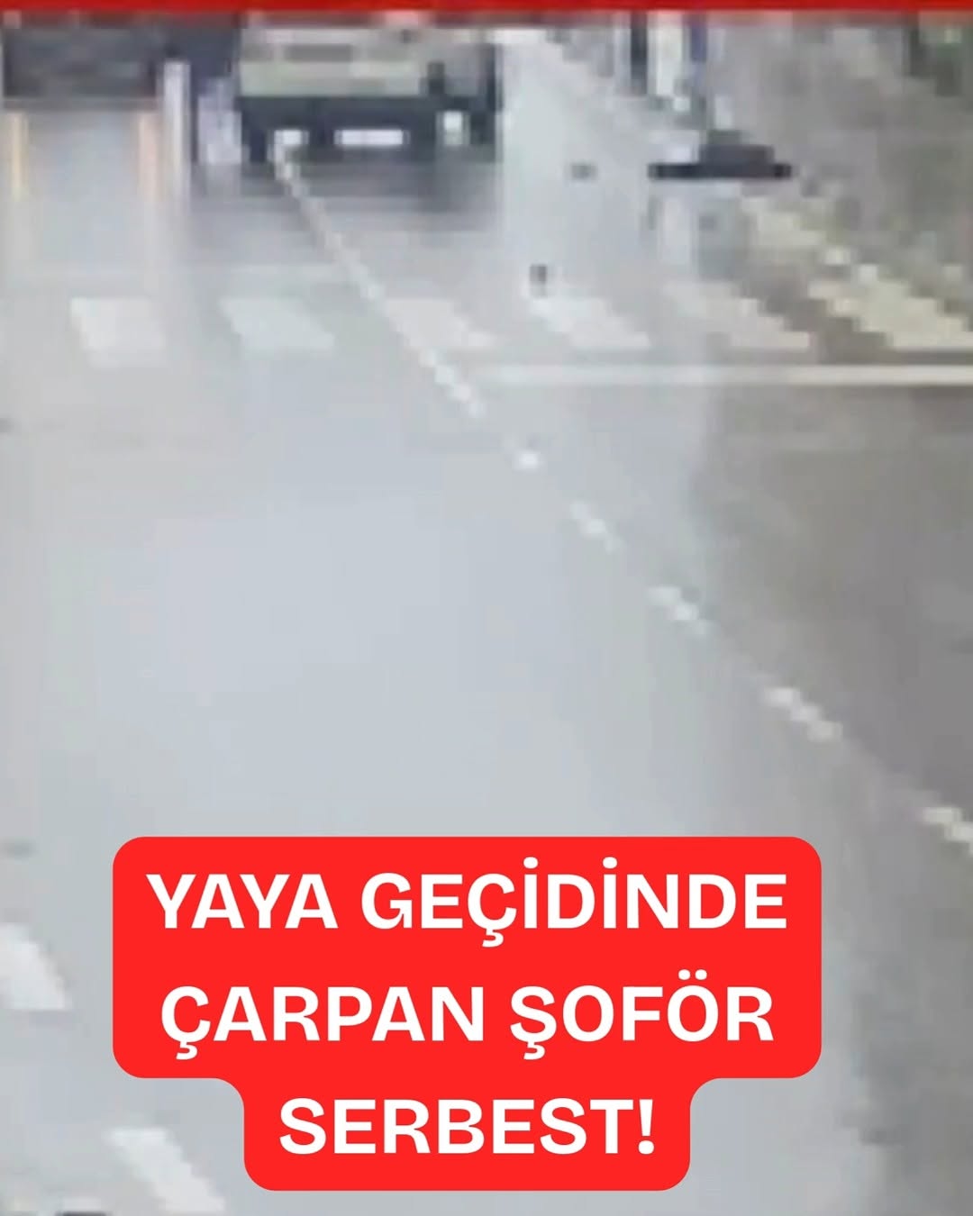Yaya Geçişinde Çarpıldı, Hastaneye Götürdü, Serbest Kaldı!