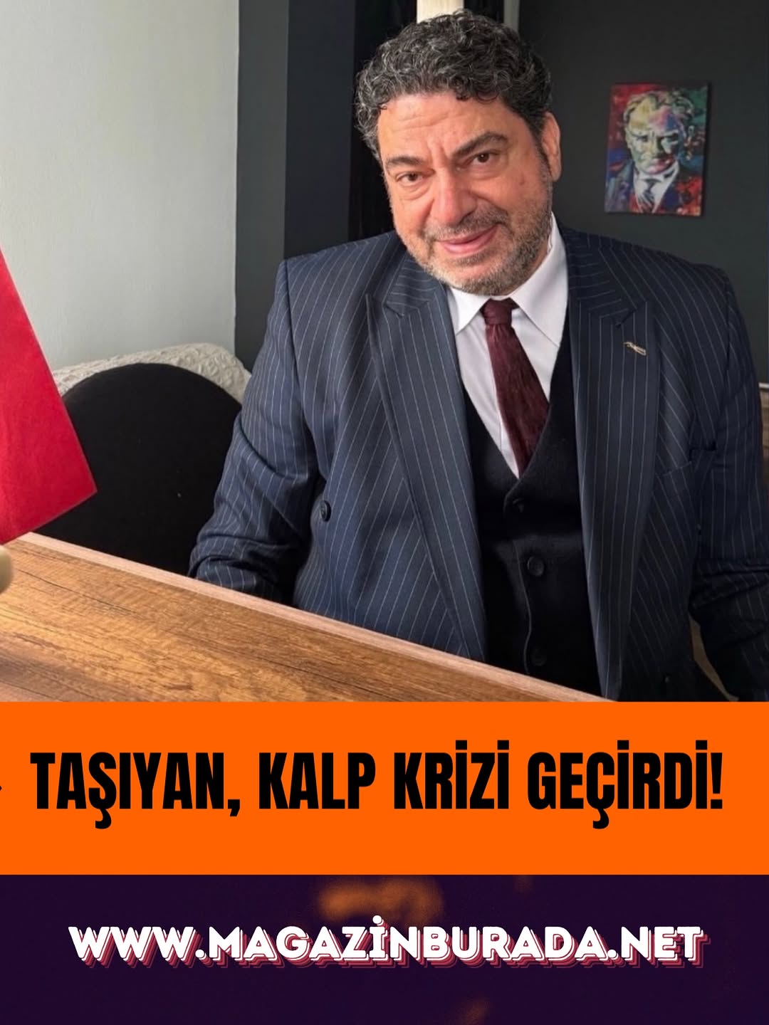 Hakan Taşıyan Kalp Krizi Geçirdi
